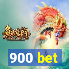 900 bet